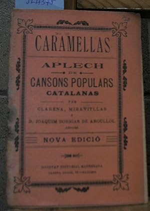 CARAMELLAS. Aplech de Cansons populars catalanas per Clarena, Miravitllas y D. Joaquim Bohigas de...