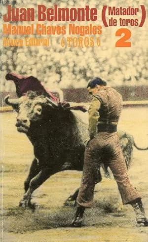 Image du vendeur pour JUAN BELMONTE, MATADOR DE TOROS, SU VIDA Y SUS HAZAAS, TOMO II mis en vente par Le-Livre