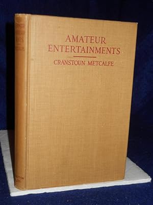 Imagen del vendedor de Amateur Entertainments: how to produce and how to act them a la venta por Gil's Book Loft