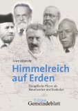 Bild des Verkufers fr Himmelreich auf Erden : evangelische Pfarrer als Naturforscher und Entdecker. Edition Gemeindeblatt zum Verkauf von Antiquariat  Udo Schwrer