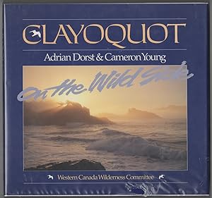 Seller image for Clayoquot; On the Wild Side for sale by Ainsworth Books ( IOBA)
