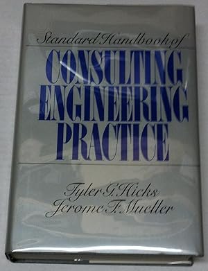 Imagen del vendedor de Standard Handbook of Consulting Engineering Practice: Starting, Staffing, Expanding, and Prospering in Your Own Consulting Business a la venta por Clausen Books, RMABA