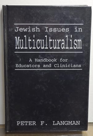 Image du vendeur pour Jewish Issues in Multiculturalism: A Handbook for Educators and Clinicians mis en vente par RON RAMSWICK BOOKS, IOBA