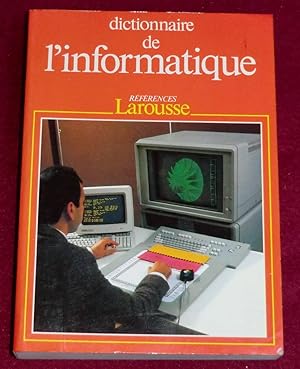 Bild des Verkufers fr DICTIONNAIRE DE L'INFORMATIQUE zum Verkauf von LE BOUQUINISTE