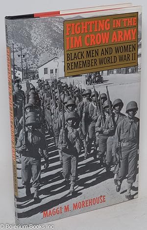 Seller image for Fighting in the Jim Crow Army; Black Men and Women Remember World War II for sale by Bolerium Books Inc.