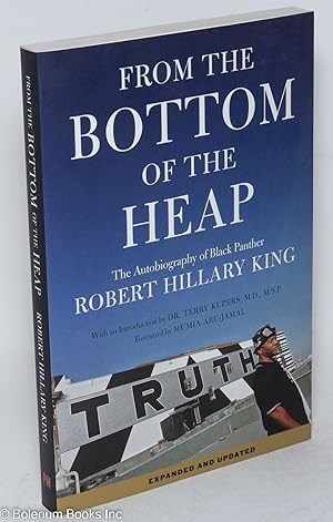 From The Bottom Of The Heap: The Autobiography Of Black Panther Robert Hillary King. Expanded and...