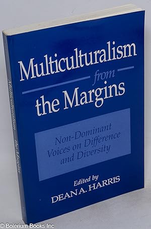 Seller image for Multiculturalism from the Margins; Non-Dominant Voices on Difference and Diversity, prepared under the auspices of Bifocal Publications for sale by Bolerium Books Inc.