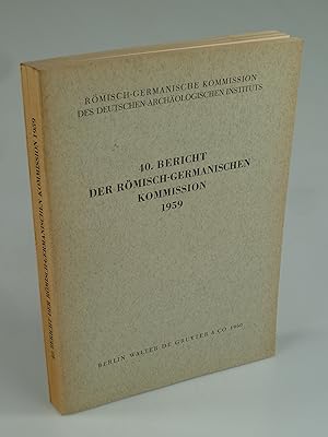 Bild des Verkufers fr 40. BERICHT DER RMISCH-GERMANISCHEN KOMMISSION 1959. zum Verkauf von Antiquariat Dorner