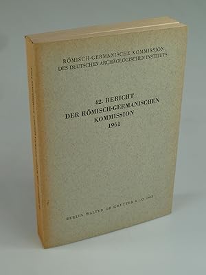 Bild des Verkufers fr 42. BERICHT DER RMISCH-GERMANISCHEN KOMMISSION 1961. zum Verkauf von Antiquariat Dorner