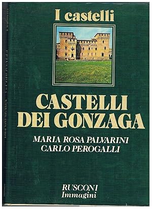 Immagine del venditore per Castelli dei Gonzaga. Collana Rusconi Immagini. venduto da Libreria Gull