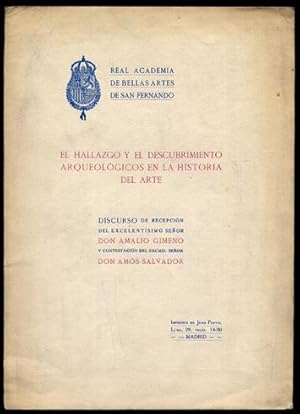 Bild des Verkufers fr El hallazgo y el descubrimiento arqueolgico en la historia del Arte. Discurso de recepcin en la Real Academia de Bellas Artes de San Fernando. Contestacin de Don Ams Salvador. zum Verkauf von Hesperia Libros