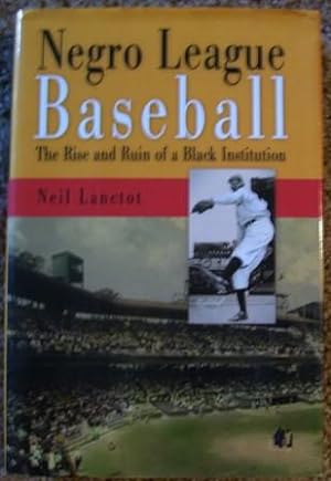 Negro League Baseball - The Rise and Ruin of a Black Institution