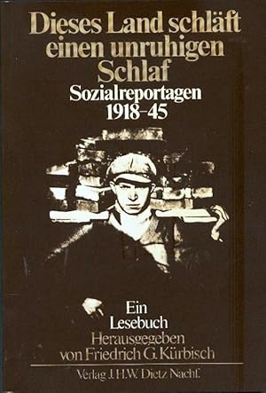 Dieses Land schläft einen unruhigen Schlaf Sozialreportagen 1918-45.