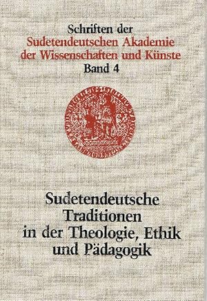 Bild des Verkufers fr Sudetendeutsche Traditionen in der Theologie, Ethik und Pdagogik zum Verkauf von Antiquariat Lcke, Einzelunternehmung