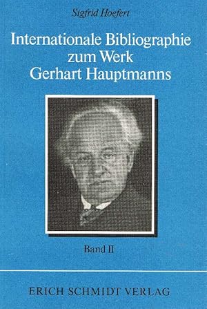 Internationale Bibliographie zum Werk Gerhart Hauptmanns Bd. 2.