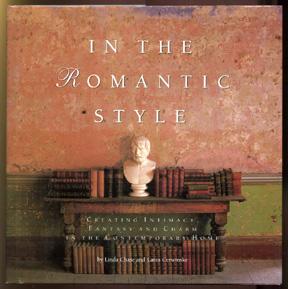 Immagine del venditore per In the Romantic Style: Creating Intimacy, Fantasy and Charm in the Contemporary Home. venduto da The Bookworm