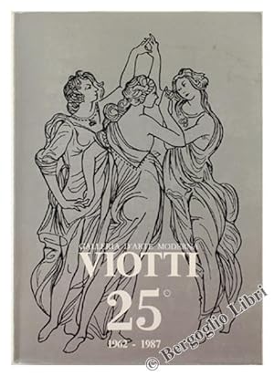 Imagen del vendedor de 25 GALLERIA D'ARTE MODERNA VIOTTI 1962-1987.: a la venta por Bergoglio Libri d'Epoca