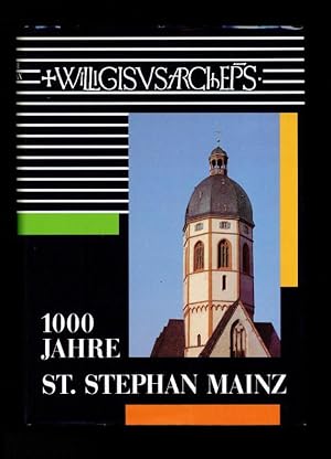 1000 Jahre St. Stephan in Mainz. Festschrift. Reihe: Quellen und Abhandlungen zur Mittelrheinisch...
