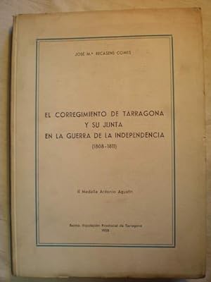 El Corregimiento de Tarragona y su Junta en la Guerra de la Independencia (1808-1811)