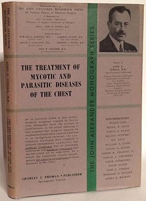 The Treatment of Mycotic and Parasitic Diseases of the Chest .