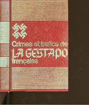 Seller image for CRIMES ET TRAFICS DE LA GESTAPO FRANCAISE. TOME1. for sale by Le-Livre