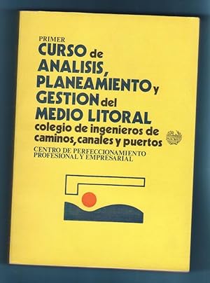 Imagen del vendedor de PRIMER CURSO DE ANALISIS, PLANEAMIENTO Y GESTION DEL MEDIO LITORAL. [I Curso de Anlisis, Planeamiento y Gestin del Medio Litoral] a la venta por Librera DANTE