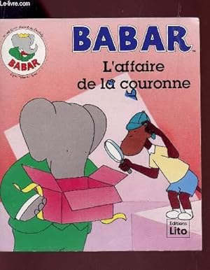 Image du vendeur pour BABAR - L'AFFAIRE DE LA COURONNE / COLLECTION MINI LIVRES. mis en vente par Le-Livre