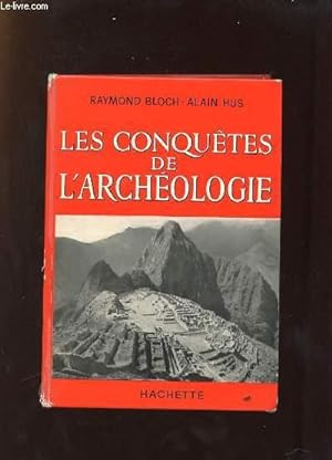 Seller image for LES CONQUETES DE L ARCHEOLOGIE. for sale by Le-Livre