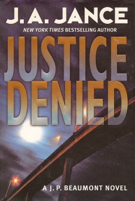 Justice Denied: A J. P. Beaumont Novel