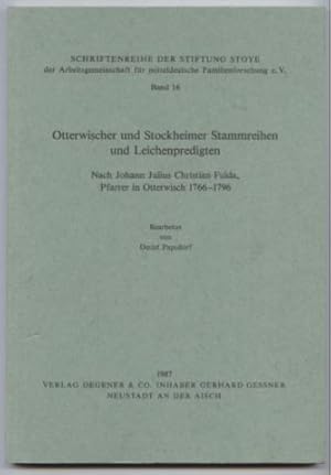 Otterwischer und Stockheimer Stammlisten und Leichpredigten. Nach Johann Julius Christian Fulda, ...