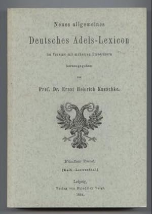 Bild des Verkufers fr Neues allgemeines Adels-Lexikon. Fnfter Band. (Kalb-Loewenthal) zum Verkauf von Leonardu