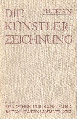 Die Künstlerzeichnung. Ein Handbuch für Liebhaber und Sammler.