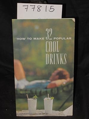 Immagine del venditore per How To Make 32 Popular Cool Drinks venduto da Princeton Antiques Bookshop