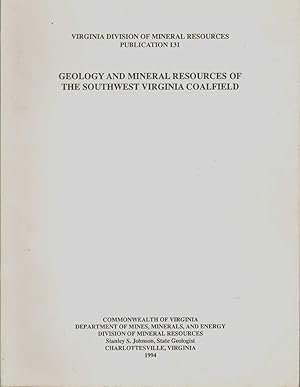 Seller image for GEOLOGY AND MINERAL RESOURCES OF THE SOUTHWEST VIGINIA COALFIELD Publication 131 for sale by The Avocado Pit