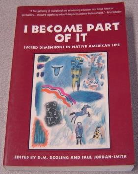 Seller image for I Become Part Of It: Sacred Dimensions In Native American Life for sale by Books of Paradise