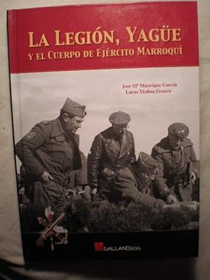 Imagen del vendedor de La Legin, Yage y el cuerpo de Ejrcito Marroqu a la venta por Librera Antonio Azorn