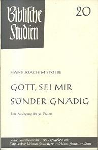 Gott, sei mir Sünder gnädig. Eine Auslegung des 51. Psalms.