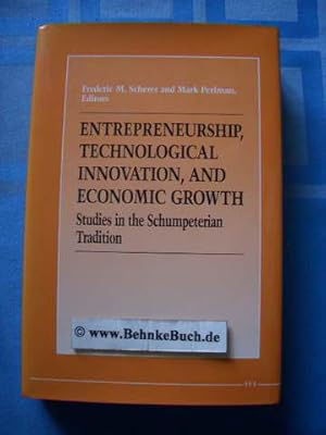 Immagine del venditore per Entrepreneurship, technological innovation, and economic growth : studies in the Schumpeterian tradition. venduto da Antiquariat BehnkeBuch