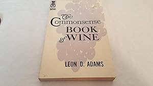 Image du vendeur pour The Commonsense Book of Wine mis en vente par Corliss Books