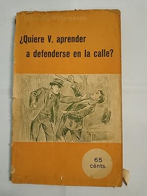 Imagen del vendedor de QUIERE USTED APRENDER A DEFENDERSE EN LA CALLE? a la venta por Gibbon Libreria