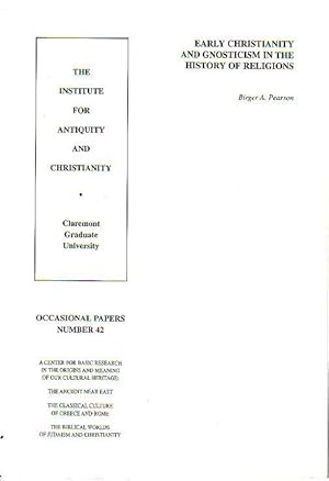 Bild des Verkufers fr Early Christianity and Gnosticism in the History of Religions - The Institute for Antiquity and Christianity - Occasional Papers Number 42 zum Verkauf von Monroe Bridge Books, MABA Member