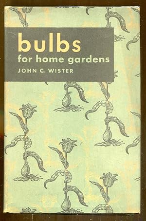 Seller image for Bulbs for Home Gardens for sale by Dearly Departed Books