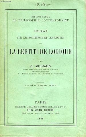 ESSAI SUR LES CONDITIONS ET LES LIMITES DE LA CERTITUDE LOGIQUE