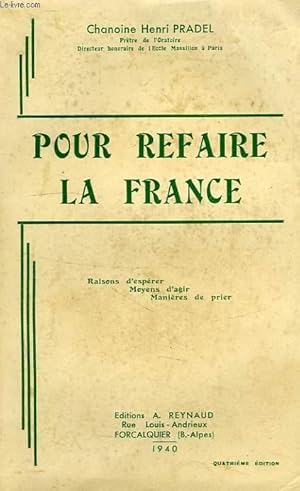 Seller image for POUR REFAIRE LA FRANCE for sale by Le-Livre