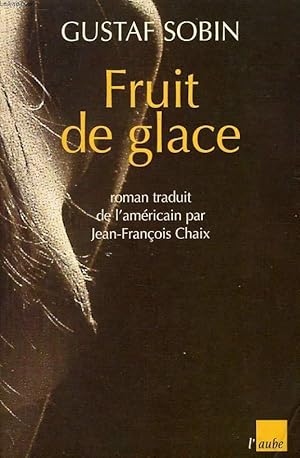 Bild des Verkufers fr FRUIT DE GLACE zum Verkauf von Le-Livre