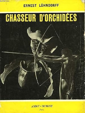 Bild des Verkufers fr CHASSEUR D'ORCHIDEES zum Verkauf von Le-Livre