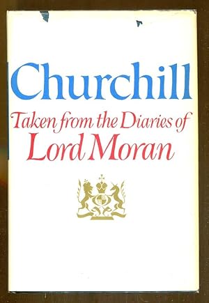 Imagen del vendedor de Churchill: Taken From The Diaries of Lord Moran a la venta por Dearly Departed Books