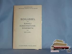 Bild des Verkufers fr Schlssel zur Suahili Konversations-Grammatik zum Verkauf von Antiquariat-Fischer - Preise inkl. MWST