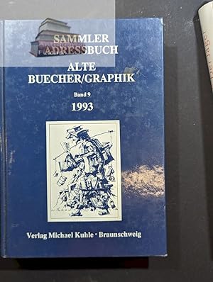 Bild des Verkufers fr Sammleradressbuch Alte Bcher. Graphik Band 9. Verlag Michael Kuhle, Braunschweig zum Verkauf von Antiquariat-Fischer - Preise inkl. MWST