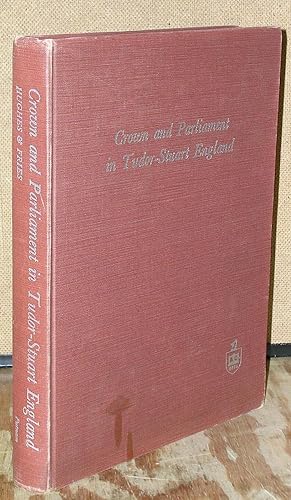 Imagen del vendedor de Crown and Parliament in Tudor-Stuart England: A Documentary Constitutional History, 1485-1714 a la venta por Dearly Departed Books